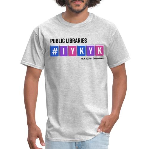 PLA #IYKYK - Men's T-Shirt