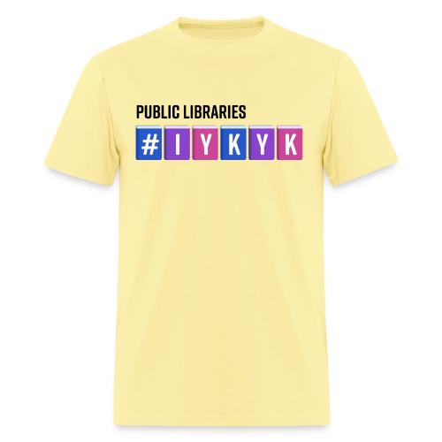 PLA #IYKYK - Men's T-Shirt