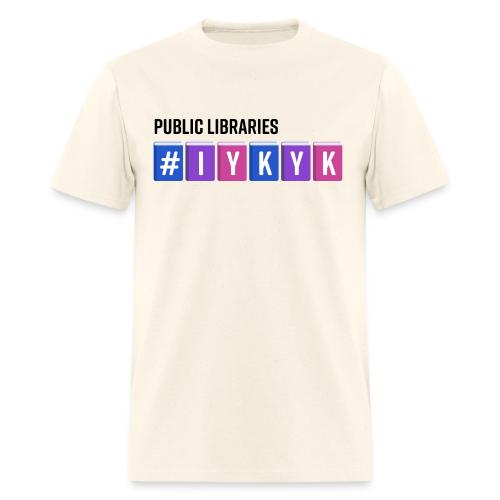 PLA #IYKYK - Men's T-Shirt