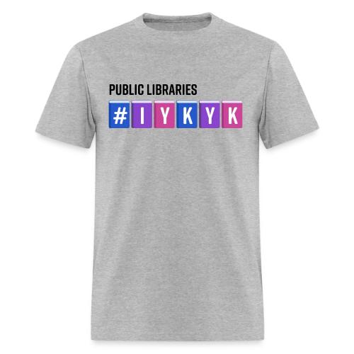 PLA #IYKYK - Men's T-Shirt