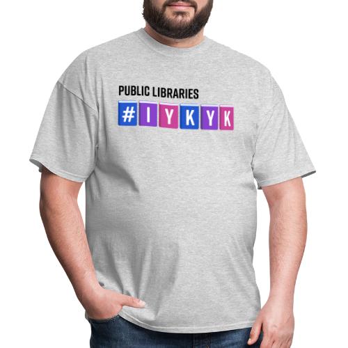 PLA #IYKYK - Men's T-Shirt