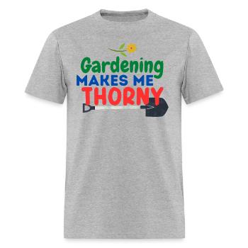 Gardening Makes Me Thorny Tee Shirt Sweatshirt - Men's T-Shirt - heather gray - Front - Jose (178cm)