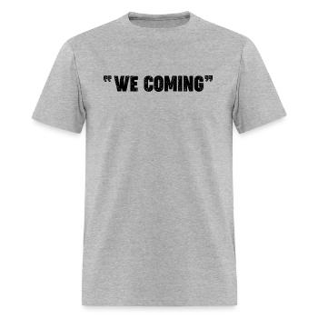 We coming - Men's T-Shirt - heather gray - Front - Jose (178cm)