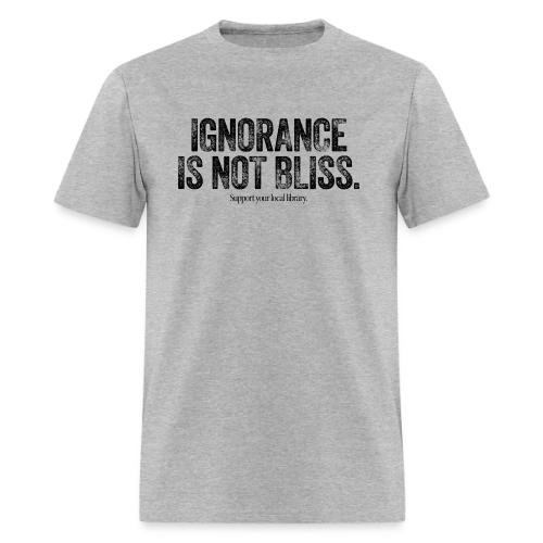 Vintage ALA: Ignorance Is Not Bliss - Men's T-Shirt