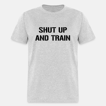 Shut up and train - T-shirt for men