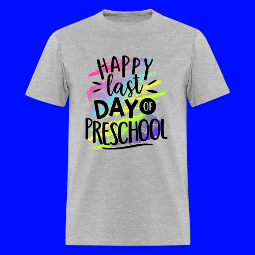 Happy Last Day Preschool Teacher T-Shirts - Men's T-Shirt