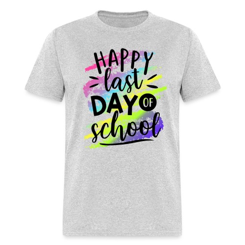 Happy Last Day of School Teacher T-Shirts - Men's T-Shirt