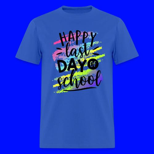 Happy Last Day of School Teacher T-Shirts - Men's T-Shirt