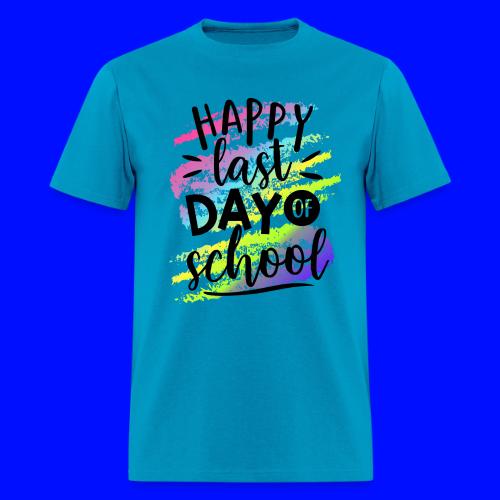Happy Last Day of School Teacher T-Shirts - Men's T-Shirt