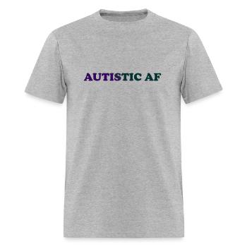 autistic AF - Men's T-Shirt - heather gray - Front - Jose (178cm)