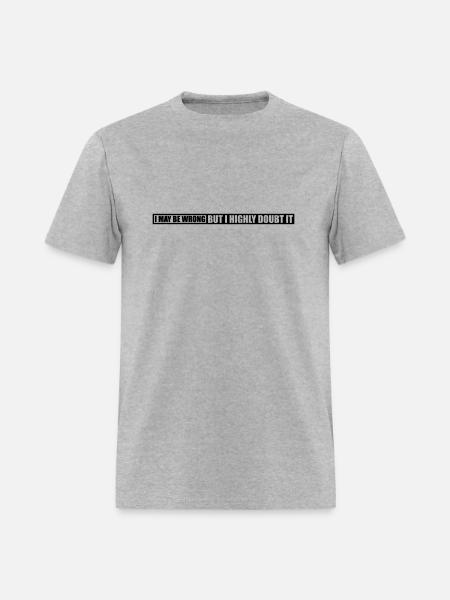 I may be wrong - Men's T-Shirt - heather gray