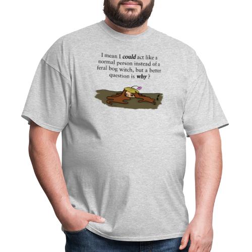 Feral Bog Witch - Men's T-Shirt
