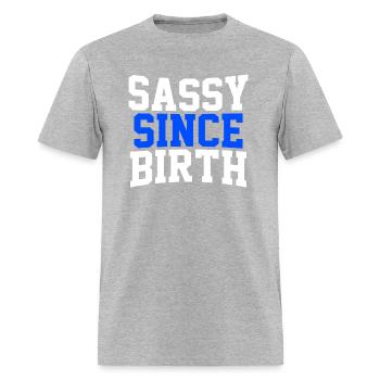 Sassy Since Birth - Men's T-Shirt - heather gray - Front - Jose (178cm)