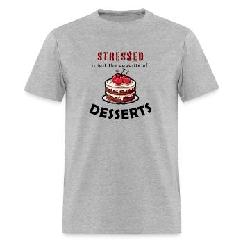 Stressed is just the opposite of desserts - Men's T-Shirt - heather gray - Front - Jose (178cm)