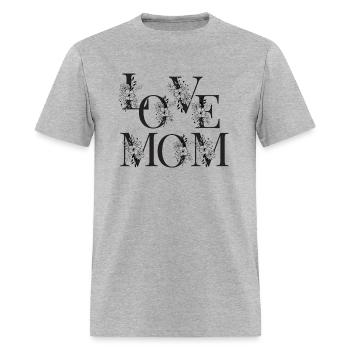 mothers day gifts .love mom - Men's T-Shirt - heather gray - Front - Jose (178cm)