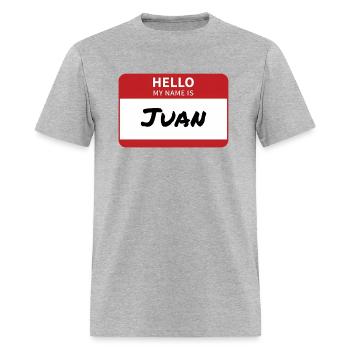 Juan Name Tag Hello My Name Is Juan - Men's T-Shirt - heather gray - Front - Jose (178cm)