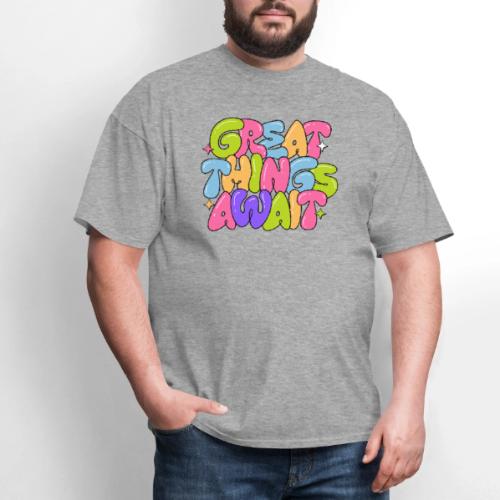 gReat things await - Men's T-Shirt
