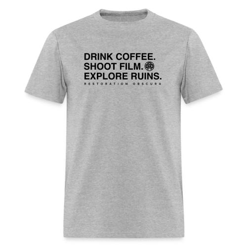 Drink Coffee, Shoot Film, Explore Ruins - Men's T-Shirt