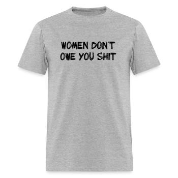 Don'T Owe You Shit - Men's T-Shirt - heather gray - Front - Jose (178cm)
