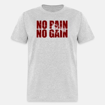 No pain no gain - T-shirt for men