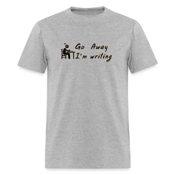 Go Away I'm writing - Men's T-Shirt - heather gray - Front - Jose (178cm)