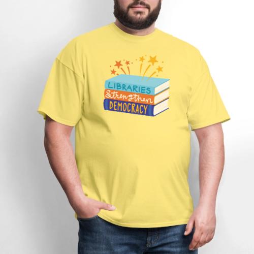Libraries Strengthen Democracy - Men's T-Shirt