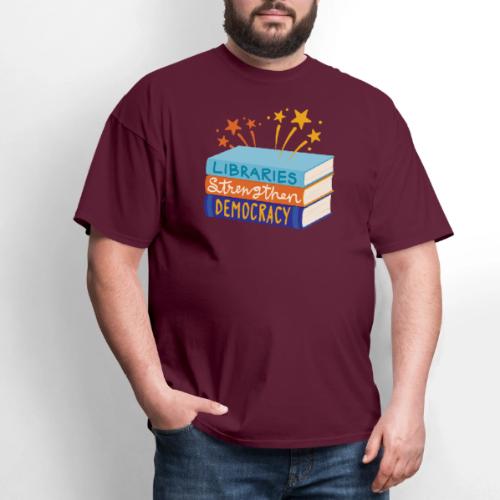 Libraries Strengthen Democracy - Men's T-Shirt