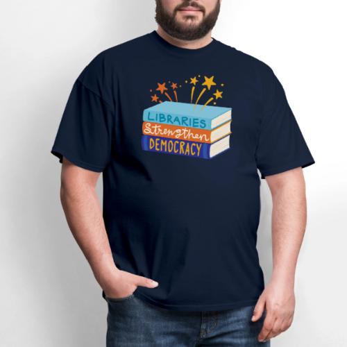 Libraries Strengthen Democracy - Men's T-Shirt