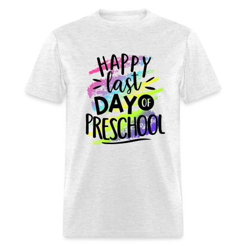 Happy Last Day Preschool Teacher T-Shirts - Men's T-Shirt