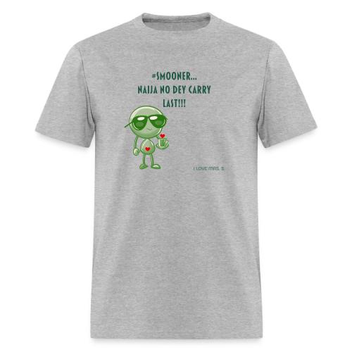 Smoon City | Naija No dey Carry Last | I love Mrs. - Men's T-Shirt