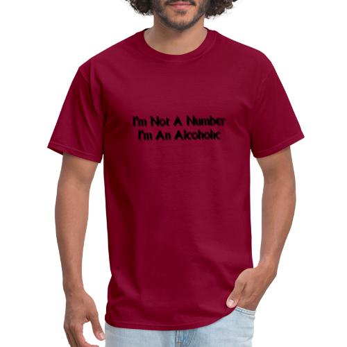 I m Not A Number I m An Alcoholic black - Men's T-Shirt