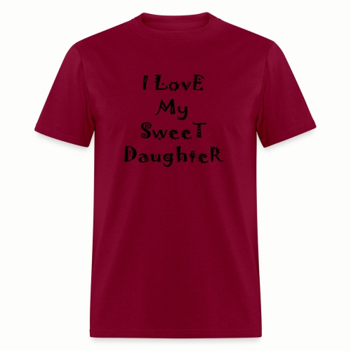 I love my sweet daughter - Men's T-Shirt