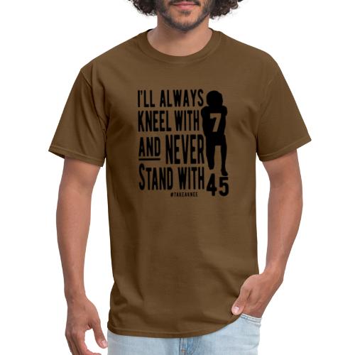 Kneel With 7 Never 45 - Men's T-Shirt