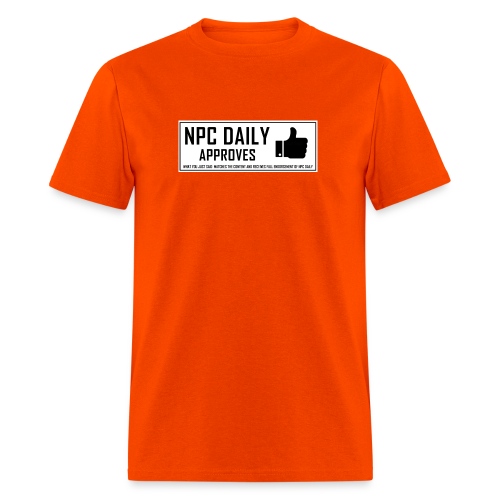 NPCDaily Approves what you just said - Men's T-Shirt