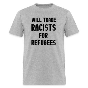 Will Trade Racists For Refugees - Men's T-Shirt - heather gray - Front - Jose (178cm)