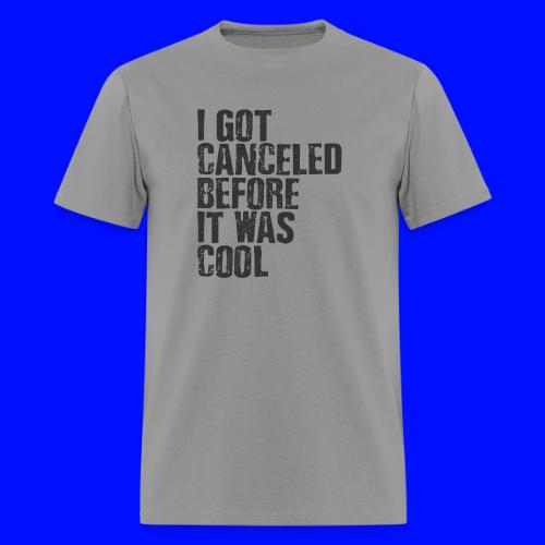 TShirt Canceled Before - Men's T-Shirt