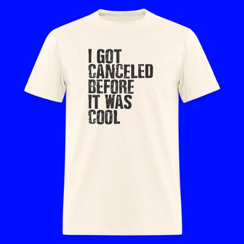 TShirt Canceled Before - Men's T-Shirt