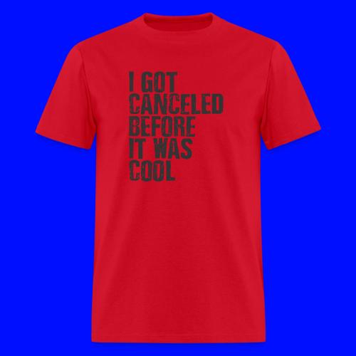 TShirt Canceled Before - Men's T-Shirt