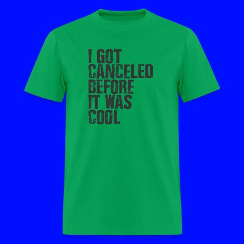 TShirt Canceled Before - Men's T-Shirt