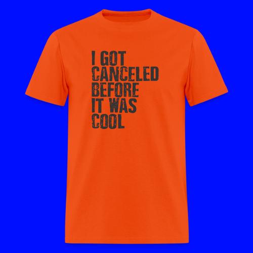TShirt Canceled Before - Men's T-Shirt