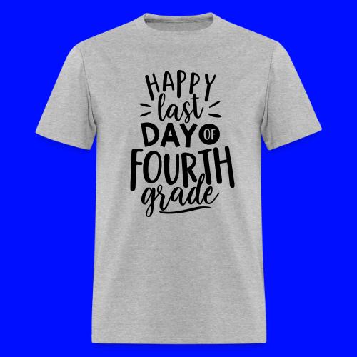 Happy Last Day of Fourth Grade Teacher T-Shirt - Men's T-Shirt