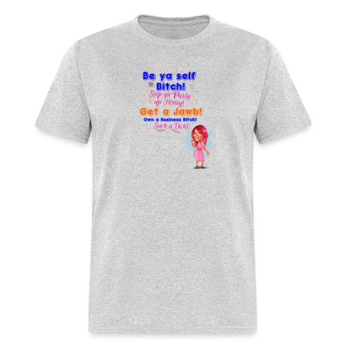be yaself for eva!! - Men's T-Shirt