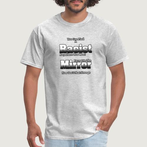 The Racist In The Mirror by Xzendor7 - Men's T-Shirt