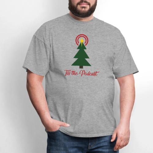 Tis the Podcast - Men's T-Shirt