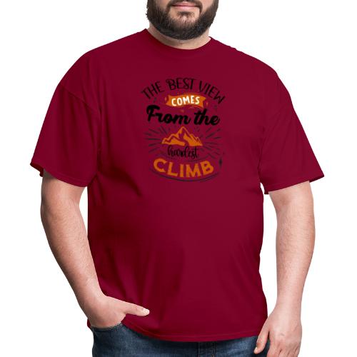 . The Best View Comes From The Hardest Climb - Men's T-Shirt