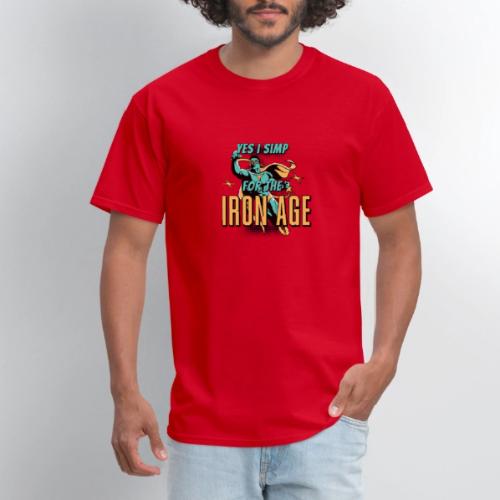 Yes I Love For The Iron Age! - Men's T-Shirt