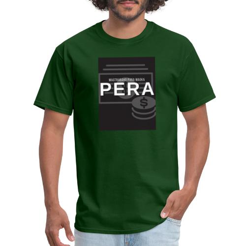 Magtrabaho Para Magka Pera - Men's T-Shirt