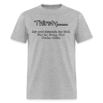 thirsty for God - Men's T-Shirt - heather gray - Front - Jose (178cm)