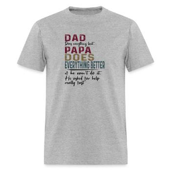 dad does everything but papa does everything bette - Men's T-Shirt - heather gray - Front - Jose (178cm)