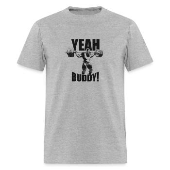 yeah buddy ronnie coleman squat - Men's T-Shirt - heather gray - Front - Jose (178cm)
